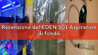 Recensione del EDEN 501 Aspiratore di fondo