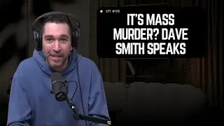 It&rsquo;s Mass Murder? Dave Smith Speaks | Part of the Problem Full Video Episodes 🚨💥📢 EP.22