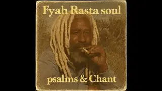 Roots Reggae (1972) [Lost Album] Fyah RastaSoul - Psalms & Chants