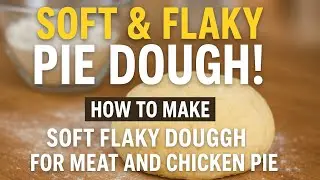 How to make soft and flaky dough for meatpie and chicken pie🥧