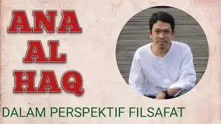 Ana Al Haq - Ngaji Filsafat | Dr Fahruddin Faiz