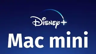 Disney + on Mac mini | Disney plus streaming service