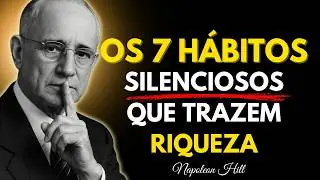 🤐 OS 7 H&Aacute;BITOS SILENCIOSOS QUE SEPARAM RICOS DE POBRES | Napoleon Hill Nunca Revelou Assim