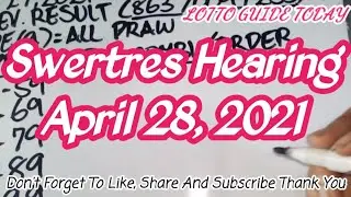 Swertres Hearing Today April 28, 2021 PCSO 3d Lotto Combination | LOTTO GUIDE TODAY