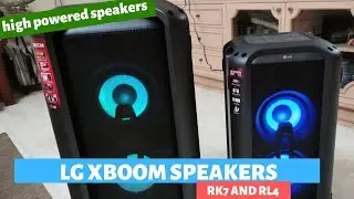 LG XBOOM RL4 and RK7  - HIGH POWERED BLUETOOTH SPEAKERS