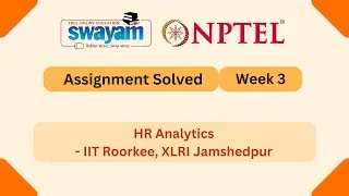 HR Analytics Week 3 | NPTEL ANSWERS | MYSWAYAM #nptel2024 #nptel #myswayam