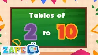 Learn Tables 2-10 | Multiplication Tables For Kids | Easy & Fun Multiplication for Kids | Zape TV