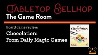 Chocolatiers Review. A thinky filler board game from Isaias Vallejo published by Daily Magic Games.
