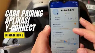 GAMPANG BANGET ‼️ | CARA PAIRING APLIKASI YAMAHA Y-CONNECT DI NMAX NEO S