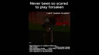 ok maybe its not scary but its a more realistic approach, like youre in the realm #roblox #forsaken