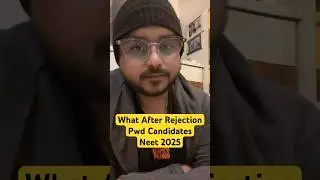 What After Rejection In Neet 2025 Pwd Verification Process Of Disability Certificate #Pwbd #neet2025
