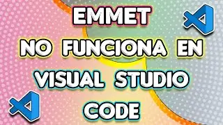 EMMET NO FUNCIONA EN VISUAL STUDIO CODE: Cómo activar Emmet en Visual Studio Code