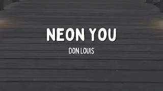 Neon You - Don Louis (Lyrics) | Country Hits