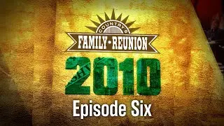 Country's Family Reunion: Nashville 2010 - Episode 6