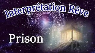 Interpr&eacute;tation de r&ecirc;ve de Prison