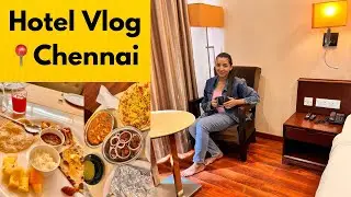 Best Hotel In Chennai | Hotel Room Tour & Food | Chennai Vlog