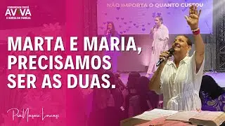 MARTA E MARIA PRECISAMOS SER AS DUAS  | CULTO DE MULHERES | 11/03/2025 | PRA.NAZARÉ LORENZI