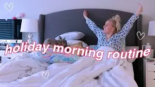 Holiday Morning Routine 🎄✨ VLOGMAS DAY 3