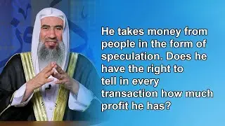 He takes money from people in the form of speculation. Does he have the right to tell in every ...