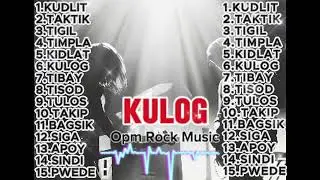 KULOG | OPM ROCK MUSIC | PINOY ROCK MUSIC