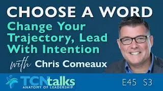 Choose A Word Change Your Trajectory Lead With Intention