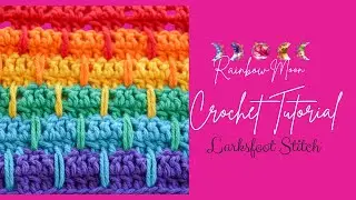 Crochet Larksfoot Stitch Tutorial by Little Cosy Things