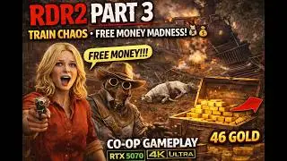 RDR2 Part 3 &ndash; Train Chaos & Free Money Madness! 🐴💰 | RTX 5070, 4K, Co-op Gameplay