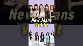 New Jeans vs Illit #kpop