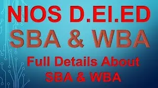 NIOS D.EL.ED SBA & WBA | HOW TO PREPARE SBA & WBA