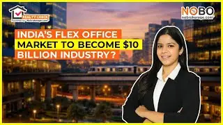India&rsquo;s Flex Office Market to Hit $10Bn by 2028 | Realty Check