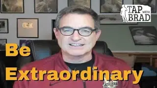 Be Extraordinary (Clear your resistance to being so) - Tapping with Brad Yates