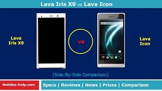 Lava Iris X9 vs Lava Icon - Side By Side Comparison
