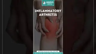 Inflammatory Arthritis, Joint Swelling, Pain, Stiffness, Inaaya Hospital, Surat, Gujarat.