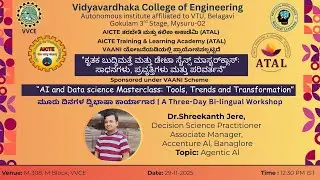Day 3-Session 3: Agentic AI | Dr. Shreekanth Jere(Associate Manager, Accenture) | VVCE, Mysuru
