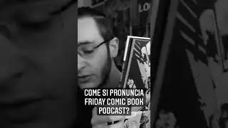 Come si pronuncia Friday Comic Book Podcast?