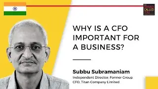 Evolving Role of a Chief Financial Officer | Subbu Subramaniam | Independent Director|TBCY