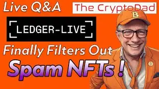 Exploring Ledger Live's New Spam NFT  Filtering Feature! 💬 CryptoDad's Live Q & A