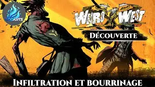 WEIRD WEST - DECOUVERTE FR - ACTION RPG INFILTRATION