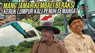 GOKIL ❗ MANG JAMAR KEMBALI BERAKSI | KERUK LUMPUR KALI PENUH SEMANGAT