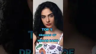 Top 5 Dramas Of Mehar Bano 💥&hearts;️ #shortvideo #pakistanidrama #shorts