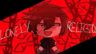Lonely Religion Meme | Michael Afton | FNaF+GC | -nullifiəd/echø- | [ENG Captions]