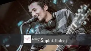 Nischal - Cover by Saptak Dutraj निश्चल
