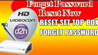 How to reset forget Videocon d2h password | Forget password reset now