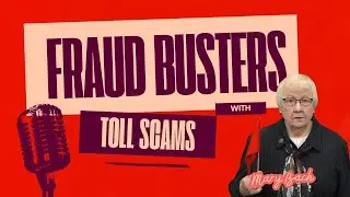 Fraud Busters with Mary Bach &ndash; Toll Road Scams