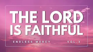 THE LORD IS FAITHFUL #praiseandworship #inspiration #worshipmusic #music #lord #faithful #faith