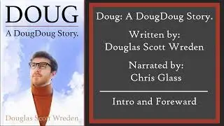 Doug: A DougDoug Story - Fan Audiobook | Introduction and Foreword
