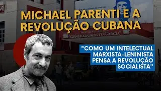 Michael Parenti e a Revolu&ccedil;&atilde;o Cubana