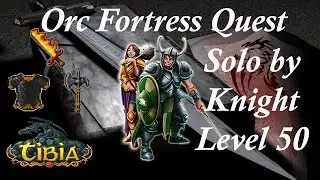 Tibia | Orc Fortress Quest (EK 50)