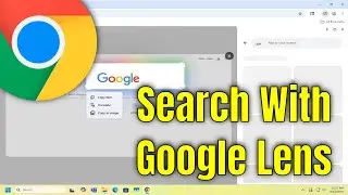 How to Search With Google Lens on Google Chrome [Guide]