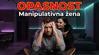 UPOZORENJE: Ako ti žena radi OVO, manipuliše te!
